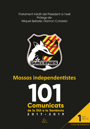 Mossos independentistes. 101 comunicats de la DUI a la sentència 2017-2019