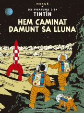 Hem caminat damunt sa Lluna. Ses aventures de Tintín