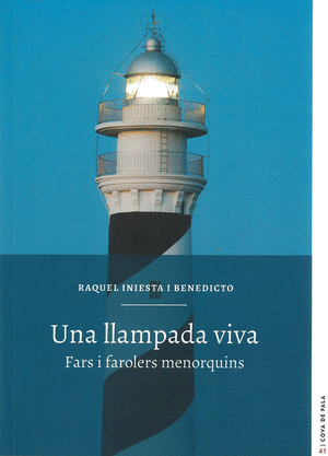 Una llampada viva. Fars i farolers menorquins