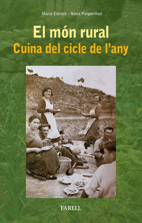 El mon rural. Cuina del cicle de l'any