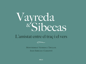 Vayreda & Sibecas. Lamistat entre el traç i el vers