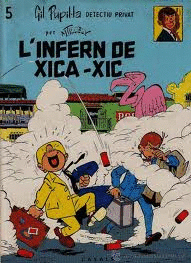 L'infern de xica-xic. Gil Pupil·la 5