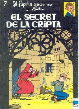 El secret de la cripta. Gil Pupil·la 7