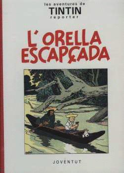 L'orella escapçada. Les aventures de Tintin