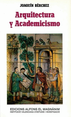 Arquitectura y academicismo en el siglo XVIII valenciano