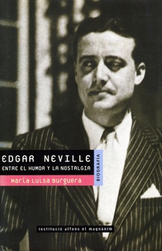 Edgar Neville. Entre el humor y la nosta