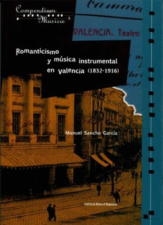 Romanticismo y música instrumental en Valencia (1832-1916)