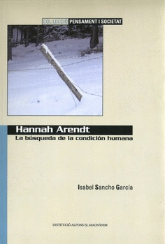 Hannah Arendt: La búsqueda de la condición humana