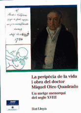 La peripècia de la vida i obra del doctor Miquel Oleo Quadrado: un metge menorquí del segle XVIII