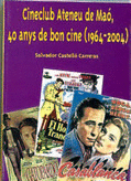 Cineclub Ateneu de Maó, 40 anys de bon cine (19642004)